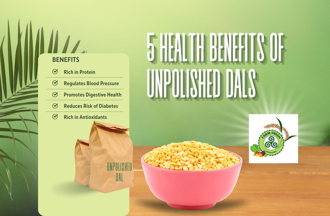 5 Health Benefits of Unpolished Dal