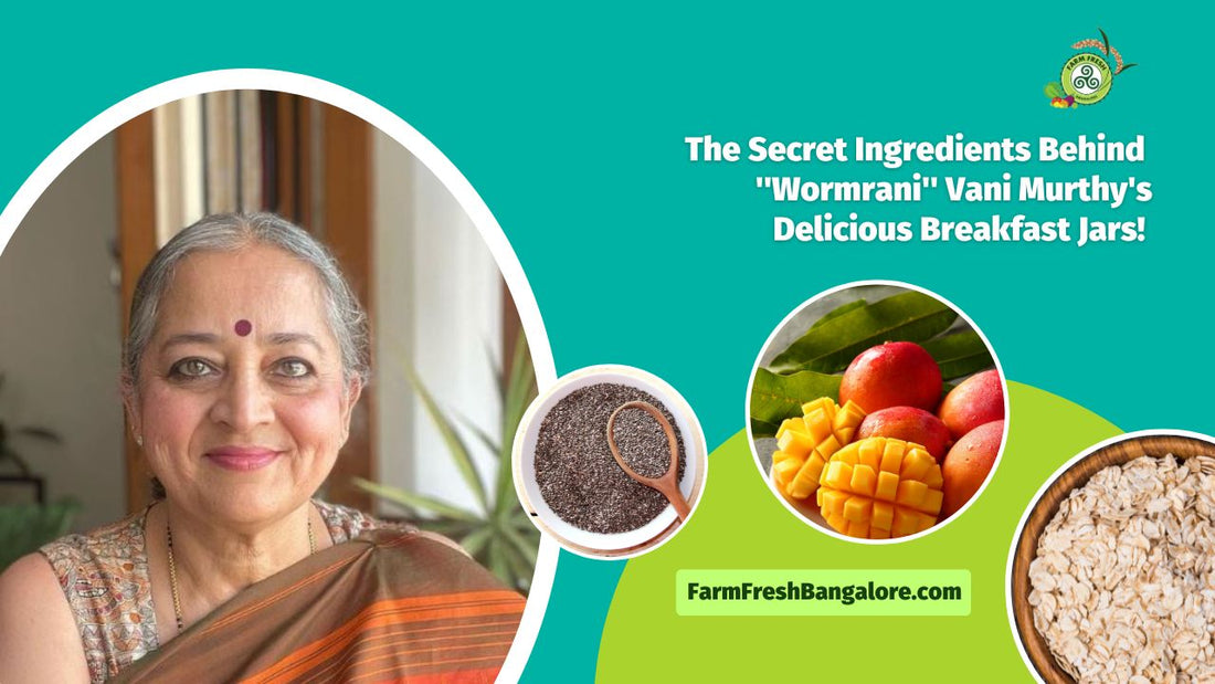The Secret Ingredients Behind ''Wormrani'' Vani Murthy's Delicious Breakfast Jars!