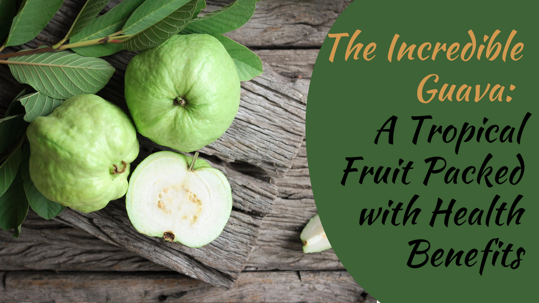 The Incredible Guava A Tropical Fruit Packed with Health Benefits Farm Fresh Bangalore