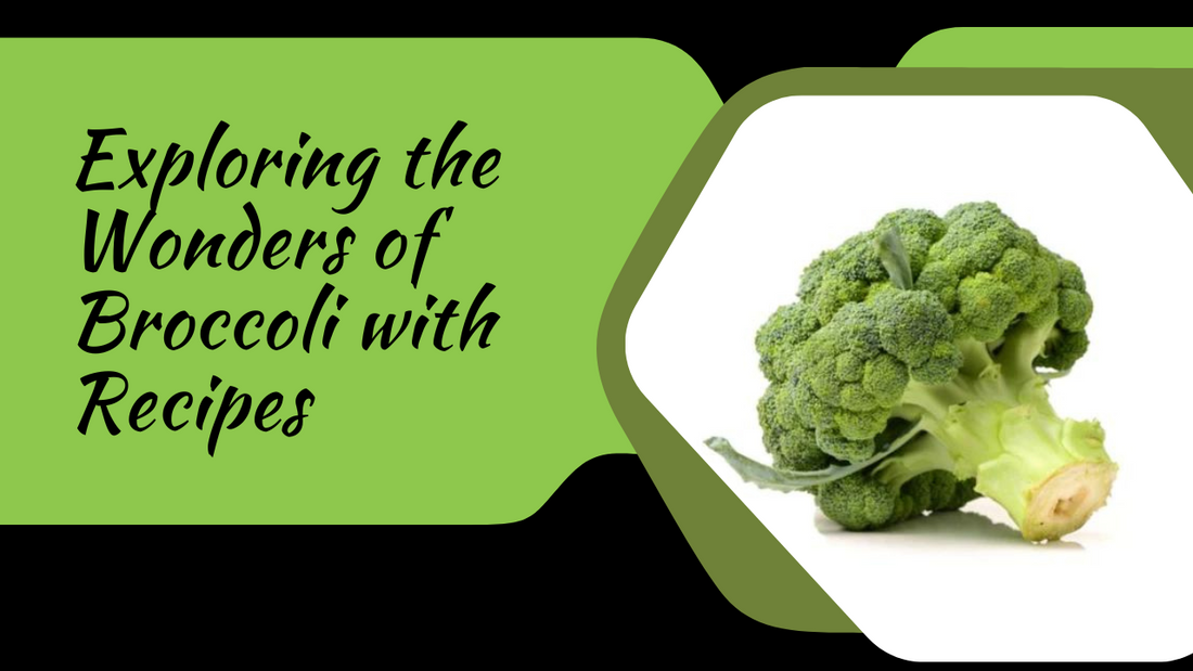 Embracing the Green Superfood: Exploring the Wonders of Broccoli