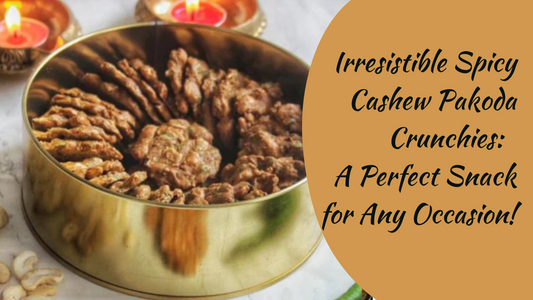 Irresistible Spicy Cashew Pakoda Crunchies:  A Perfect Snack for Any Occasion!