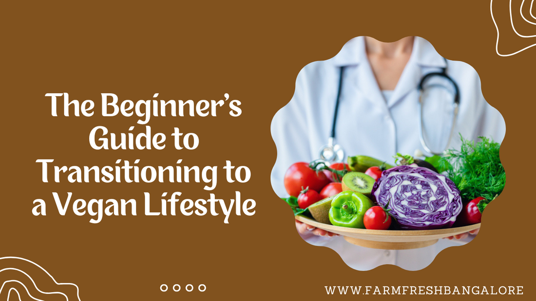 The Beginner's Guide to Transitioning to a Vegan Lifestyle
