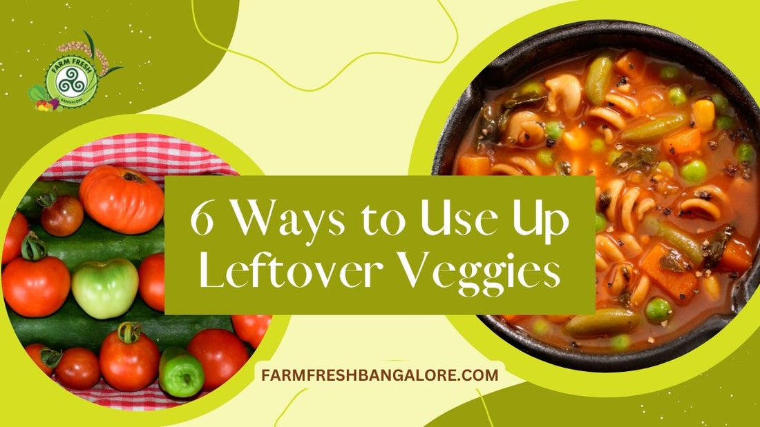 6 Ways to Use Up Leftover Veggies