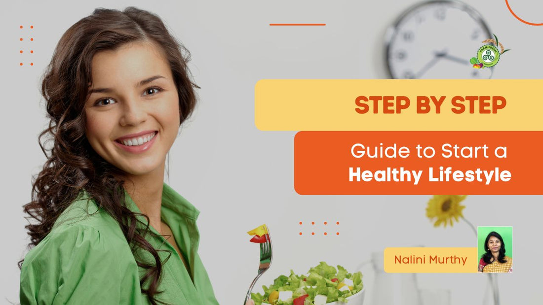 A Step-by-step guide to starting a healthy lifestyle