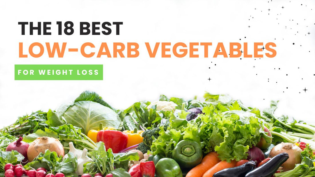 The 18 best low-carb vegetables for weight loss