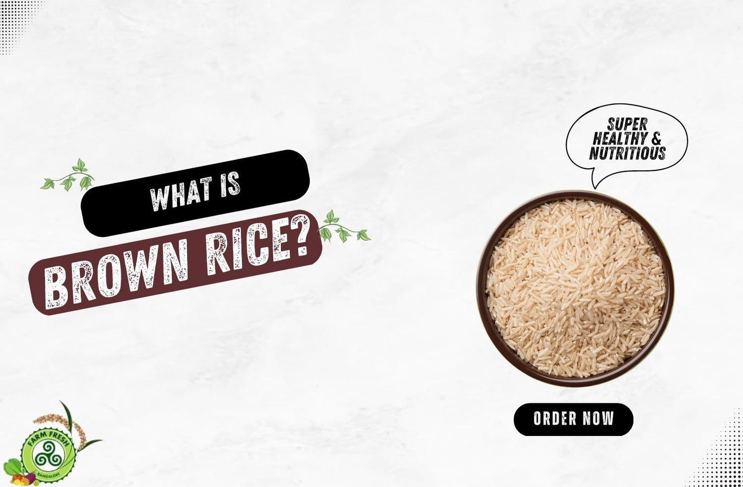 What is Brown Rice? Farm Fresh Bangalore