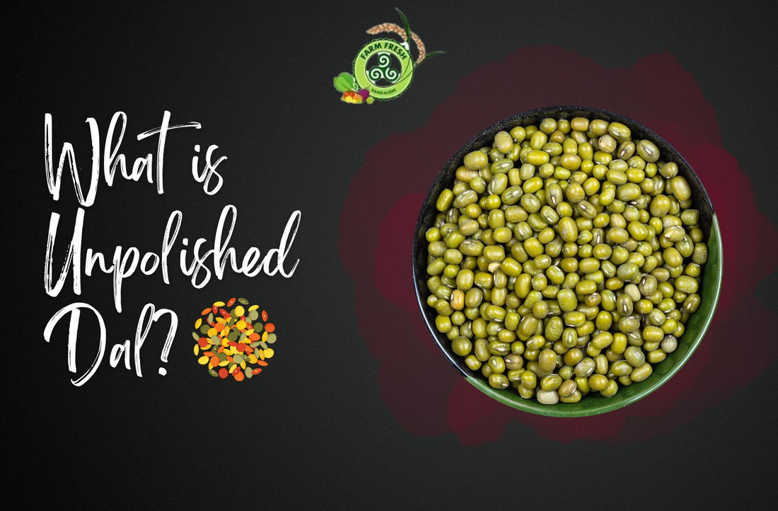 What is Unpolished Dal
