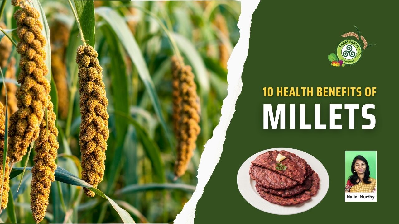 10 Health Benefits of Millets Farm Fresh Bangalore