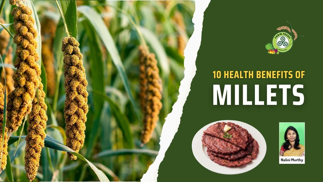 10 Health Benefits of Millets
